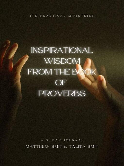 Title details for Inspirational Wisdom From the Book of Proverbs by Talita Smit - Available